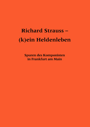 Richard Strauss – (k)ein Heldenleben von Abels,  Norbert, Kersting-Meulemann,  Ann, Wißmann,  Friederike