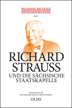 Richard Strauss und die Sächsische Staatskapelle von Mende,  Wolfgang, Ottenberg,  Hans-Günter