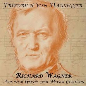 Richard Wagner von Hausegger,  Friedrich von