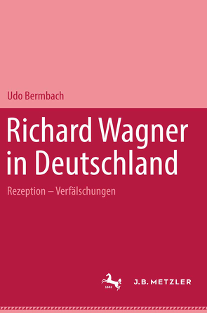 Richard Wagner in Deutschland von Bermbach,  Udo