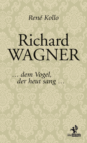 Richard Wagner von Kollo,  René