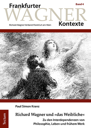 Richard Wagner und »das Weibliche« von Kranz,  Paul Simon