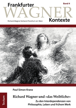 Richard Wagner und »das Weibliche« von Kranz,  Paul Simon