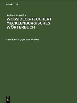 Richard Wossidlos: Wossidlos-Teuchert Mecklenburgisches Wörterbuch / K bis karmen2 von Hagenow,  Katharina von, Zuck,  Paul