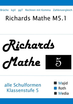 Richards Mathe / Richards Mathe M5.1 von Majid,  Richard, UG (haftungsbeschränkt),  Majid Roth Media