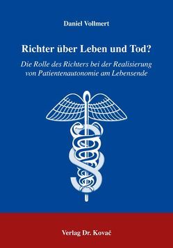 Richter über Leben und Tod? von Vollmert,  Daniel