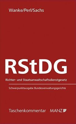 Richter- und StaatsanwaltschaftsdienstG RStDG von Perl,  Harald, Sachs,  Michael, Wanke,  Rudolf