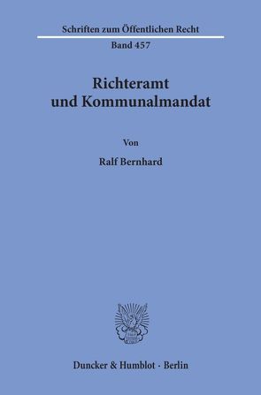 Richteramt und Kommunalmandat. von Bernhard,  Ralf