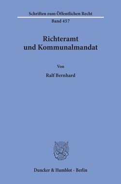 Richteramt und Kommunalmandat. von Bernhard,  Ralf
