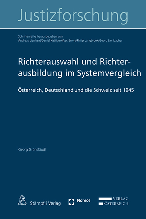 Richterauswahl und Richterausbildung im Systemvergleich von Grünstäudl,  Georg