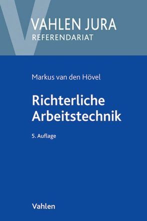 Richterliche Arbeitstechnik von Hövel,  Markus van den, Schneider,  Egon