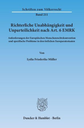 Richterliche Unabhängigkeit und Unparteilichkeit nach Art. 6 EMRK. von Müller,  Lydia Friederike