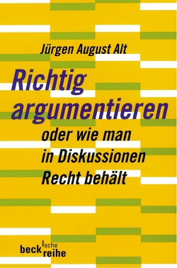 Richtig argumentieren von Alt,  Jürgen-August
