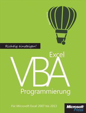 Richtig einsteigen: Excel VBA-Programmierung. Für Microsoft Excel 2007 bis 2013 von Held,  Bernd