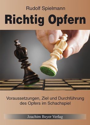 Richtig opfern von Spielmann,  Rudolf, Ullrich,  Robert