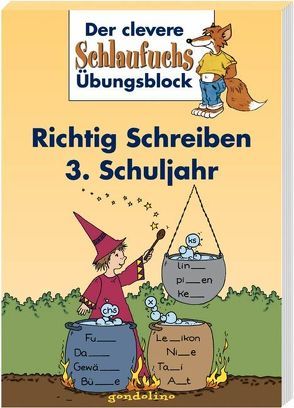 Richtig Schreiben 3. Schuljahr. Ab 9 Jahre. von gondolino Lernförderung