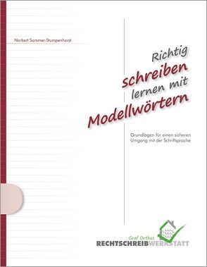 Richtig schreiben lernen mit Modellwörtern von Sommer-Stumpenhorst,  Norbert