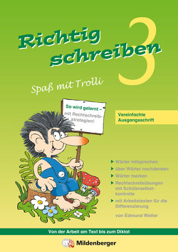 Richtig schreiben – Spaß mit Trolli, 3. Schuljahr, Vereinfachte Ausgangsschrift von Häckell,  Gerlinde, Herrmann,  Klaus, Wetter,  Edmund