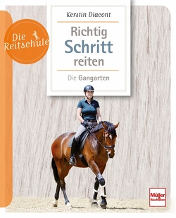 Richtig Schritt reiten von Diacont,  Kerstin