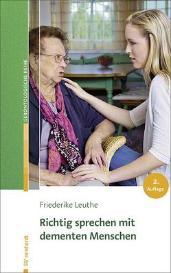 Richtig sprechen mit dementen Menschen von Leuthe,  Friederike