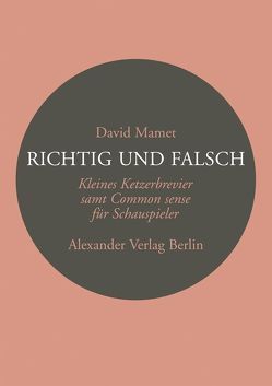 Richtig und Falsch von Mamet,  David, Samland,  Bernd