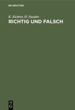 Richtig und falsch von Richter,  K., Staudte,  H.