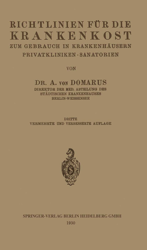 Richtlinien für die Krankenkost zum Gebrauch in Krankenhäusern, Privatkliniken · Sanatorien von von Domarus,  Alexander