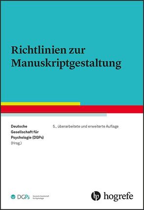 Richtlinien zur Manuskriptgestaltung von Deutsche Gesellschaft für Psychologie (DGPs)