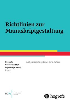 Richtlinien zur Manuskriptgestaltung von Deutsche Gesellschaft für Psychologie (DGPs)