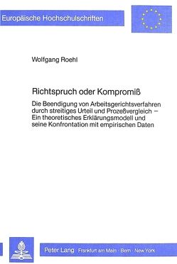 Richtspruch oder Kompromiss von Roehl,  Wolfgang