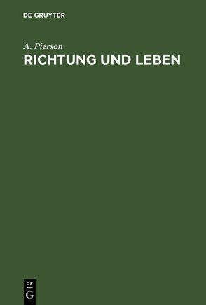 Richtung und Leben von Lang,  H., Pierson,  A