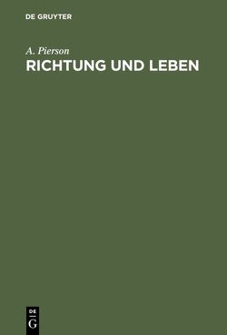 Richtung und Leben von Lang,  H., Pierson,  A