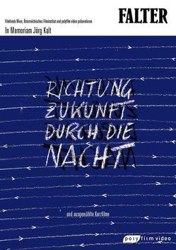 Richtung Zukunft durch die Nacht von Kalt,  Jörg