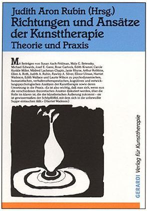 Richtungen und Ansätze der Kunsttherapie von Kramer,  Edith, Rhyne,  Janie, Robbins,  Arthur, Rubin,  Judith A, Stopfel,  Ulrike