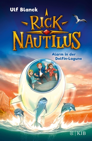 Rick Nautilus – Alarm in der Delfin-Lagune von Blanck,  Ulf, Grubing,  Timo