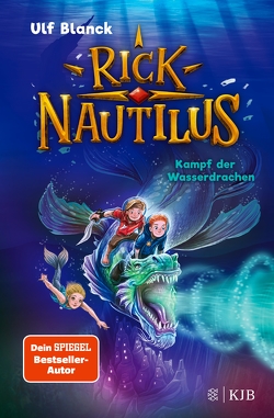 Rick Nautilus – Kampf der Wasserdrachen von Blanck,  Ulf, Grubing,  Timo