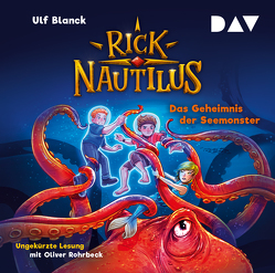 Rick Nautilus – Teil 10: Das Geheimnis der Seemonster von Blanck,  Ulf, Grubing,  Timo, Rohrbeck,  Oliver