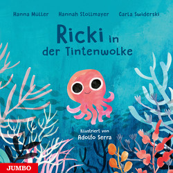 Ricki in der Tintenwolke von Müller,  Hanna, Serra,  Adolfo, Stollmayer,  Hannah, Swiderski,  Carla