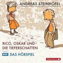 Rico und Oskar 1: Rico, Oskar und die Tieferschatten – Das Hörspiel von Diverse, Lorentz,  Judith, Steinhöfel,  Andreas
