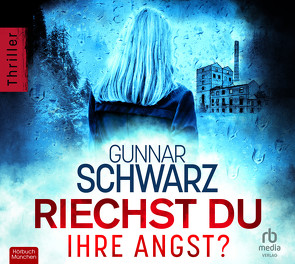 Riechst du ihre Angst? von Schwarz,  Gunnar