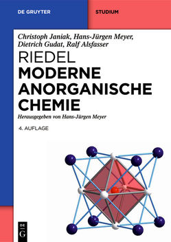 Riedel Moderne Anorganische Chemie von Alsfasser,  Ralf, Gudat,  Dietrich, Janiak,  Christoph, Meyer,  Hans-Jürgen, Riedel,  Erwin