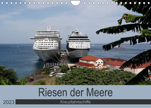 Riesen der Meere – Kreuzfahrtschiffe (Wandkalender 2023 DIN A4 quer) von Gayde,  Frank