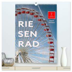 Riesenrad – hoch hinaus (hochwertiger Premium Wandkalender 2024 DIN A2 hoch), Kunstdruck in Hochglanz von Roder,  Peter