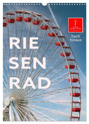 Riesenrad – hoch hinaus (Wandkalender 2024 DIN A3 hoch), CALVENDO Monatskalender von Roder,  Peter