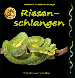 Riesenschlangen von Fischer-Nagel Andreas, Fischer-Nagel,  Heiderose