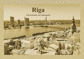 Riga – Ein Kalender im Zeitungsstil (Tischkalender 2018 DIN A5 quer) von Kirsch,  Gunter