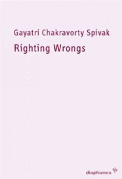 Righting Wrongs von Finck,  Sonja, Keim,  Janet, Spivak,  Gayatri Chakravorty