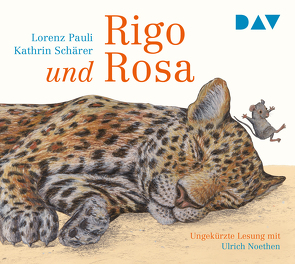 Rigo und Rosa – 28 Geschichten aus dem Zoo und dem Leben von Krewer,  Harald, Noethen,  Ulrich, Pauli,  Lorenz, Schärer,  Kathrin