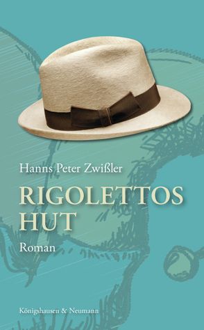 Rigolettos Hut von Zwißler,  Hanns Peter