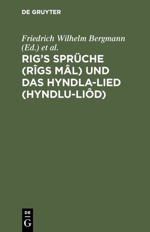 Rig’s Sprüche (Rîgs Mâl) und das Hyndla-Lied (Hyndlu-Liôd) von Bergmann,  Friedrich Wilhelm, Saemund